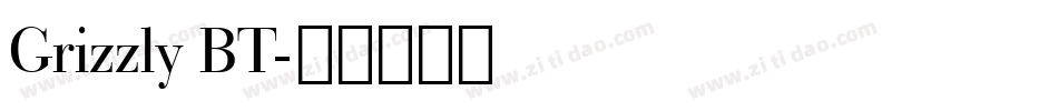 Grizzly BT字体转换